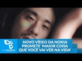 Novo vídeo da Nokia promete 'maior coisa que você vai ver na vida' na MWC