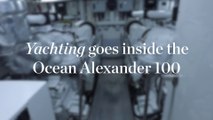 Yachting Goes Inside the Ocean Alexander 100
