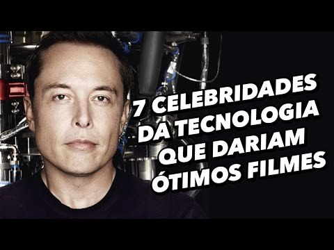 7 celebridades da tecnologia que dariam ótimos filmes