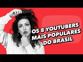 Os 8 youtubers mais populares do Brasil - TecMundo