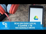 Seja um guia local do Google e ganhe 1 TB de armazenamento no Google Drive