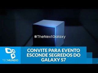 Galaxy S7: convite para evento esconde vários segredos do smartphone