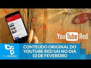 Primeiros conteúdos originais do YouTube Red saem no dia 10 de fevereiro