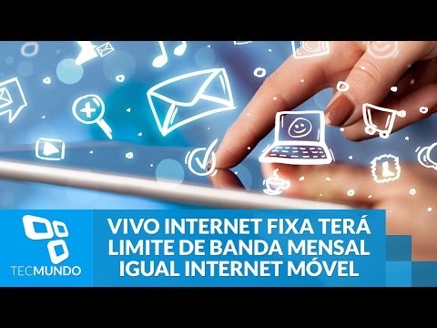 Vivo Internet Fixa terá limite de banda mensal igual internet móvel
