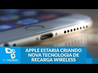 Apple pode estar trabalhando em nova tecnologia para carregamento sem fio