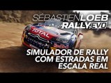 Simulador de Rally com estradas em escala real! Sébastien Loeb Rally EVO