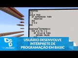 Usuário desenvolve intérprete de programação em BASIC dentro de Minecraft