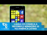 Lumia 535 começa a receber o Windows 10 Mobile na América Latina