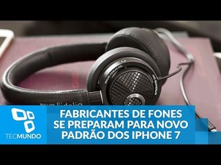 Fabricantes de fones de ouvido se preparam para iPhone 7 sem conexão 3,5 mm