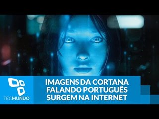 Imagens da Cortana falando português começam a circular na internet