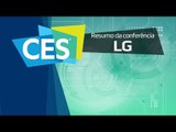 Resumo da conferência da LG na CES 2016 - TecMundo