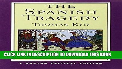 [PDF] FREE The Spanish Tragedy (Norton Critical Editions) [Download] Full Ebook