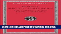 [PDF] FREE Seneca: Tragedies, Volume I: Hercules. Trojan Women. Phoenician Women. Medea. Phaedra