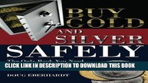 Ebook Buy Gold and Silver Safely: The Only Book You Need to Learn How to Buy or Sell Gold and