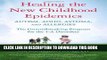 Ebook Healing the New Childhood Epidemics: Autism, ADHD, Asthma, and Allergies: The Groundbreaking