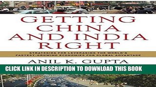 Ebook Getting China and India Right: Strategies for Leveraging the World s Fastest Growing