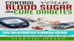 Ebook Blood Sugar Solution and Cure Diabetes: How to reverse diabetes, lose weight quickly and