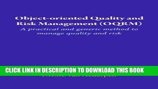 Best Seller Object-oriented Quality and Risk Management (OQRM). A practical and generic method to