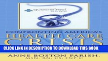 Best Seller Confronting America s Health Care Crisis: Establishing a Clinic for the Medically