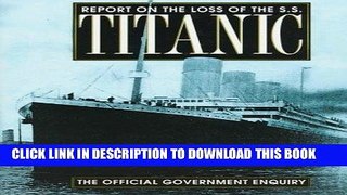 Best Seller Report on the Loss of the S.S. Titanic Free Read