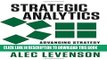 Ebook Strategic Analytics: Advancing Strategy Execution and Organizational Effectiveness Free
