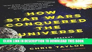 Best Seller How Star Wars Conquered the Universe: The Past, Present, and Future of a Multibillion