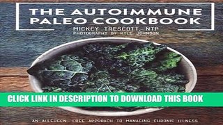 Ebook The Autoimmune Paleo Cookbook: An Allergen-Free Approach to Managing Chronic Illness (US