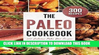 Best Seller Paleo Cookbook: 300 Delicious Paleo Diet Recipes Free Read