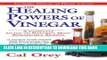 Ebook The Healing Powers of Vinegar: A Complete Guide To Nature s Most Remarkable Remedy Free Read