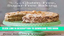 Ebook The Joy of Gluten-Free, Sugar-Free Baking: 80 Low-Carb Recipes that Offer Solutions for