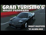 Gran Turismo 6 | Night Masters Race 1 | Mount Panorama | Acura NSX '91