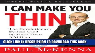 Ebook I Can Make You Thin: The Revolutionary System Used by More Than 3 Million People (Book and
