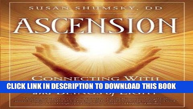 Best Seller Ascension: Connecting With the Immortal Masters and Beings of Light Free Read