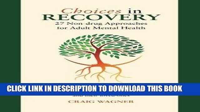 Best Seller Choices in Recovery: 27 Non-drug Approaches for Adult Mental Health / an