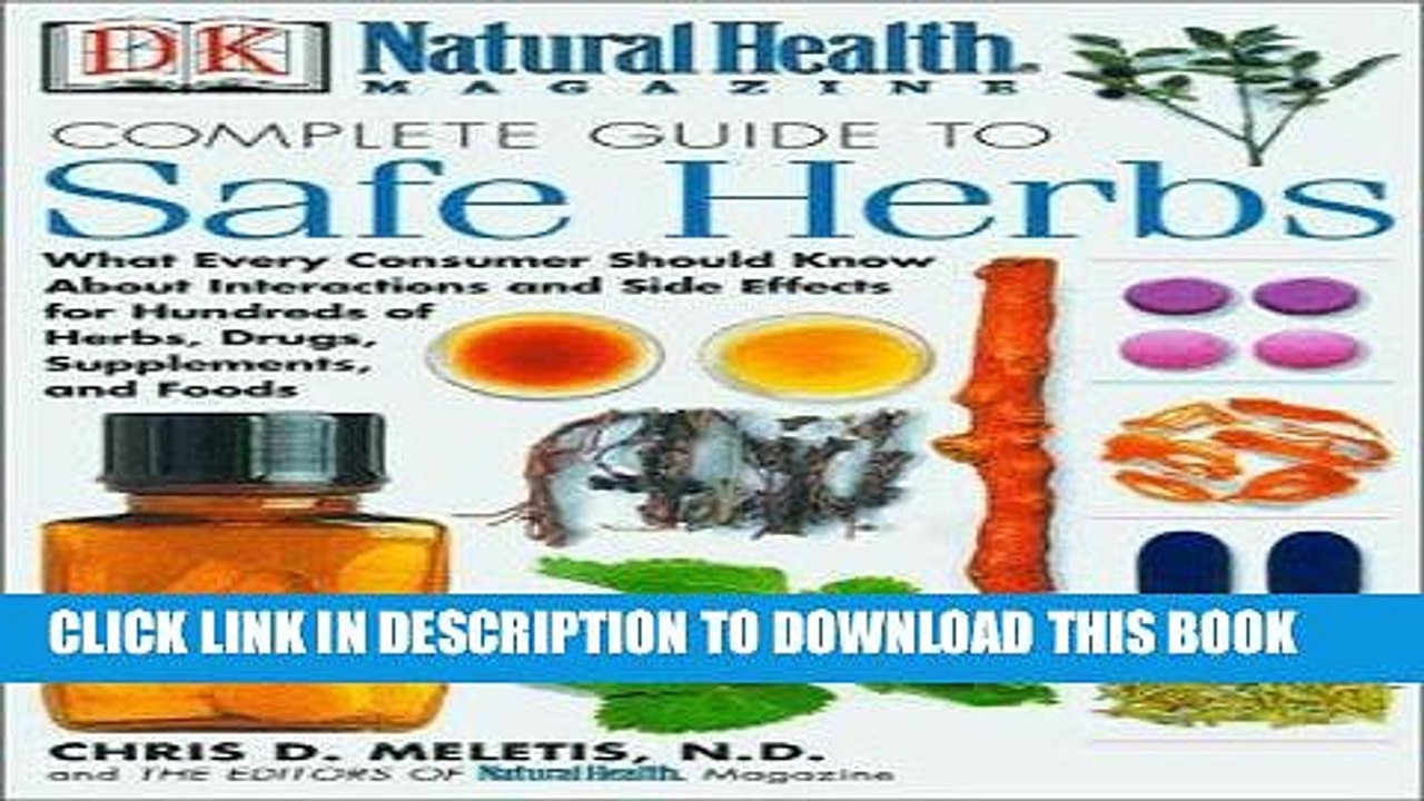 Ebook Natural Health Complete Guide to Safe Herbs: What Every Consumer Should Know About