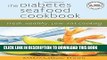 Ebook The Diabetes Seafood Cookbook: Fresh, Healthy, Low-Fat Cooking Free Read