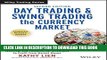 Ebook Day Trading and Swing Trading the Currency Market: Technical and Fundamental Strategies to