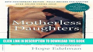 Read Now Motherless Daughters: The Legacy of Loss, 20th Anniversary Edition Download Online