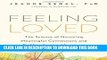 Read Now Feeling Loved: The Science of Nurturing Meaningful Connections and Building Lasting