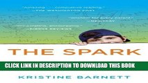 Best Seller The Spark: A Mother s Story of Nurturing, Genius, and Autism Free Read
