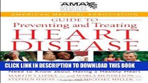 Best Seller American Medical Association Guide to Preventing and Treating Heart Disease: Essential