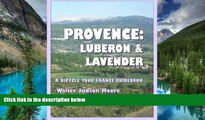 Ebook Best Deals  Provence: Luberon   Lavender: A Bicycle Your France Guidebook (2nd edition)  Buy
