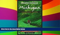 Ebook Best Deals  Adventure Cycling in Michigan: Selected on and Off Road Rides  Buy Now