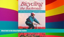 Ebook deals  Bicycling the Backroads of Northwest Washington (Bicycling the Backroads Series)  Buy