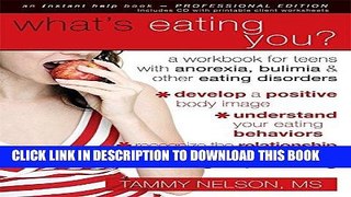 Ebook What s Eating You?: A Workbook for Teens with Anorexia, Bulimia, and other Eating Disorders
