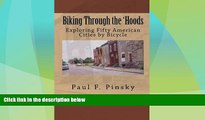 Deals in Books  Biking Through the  Hoods: Exploring Fifty American Cities by Bicycle  Premium