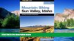 Ebook deals  Mountain Biking Sun Valley, Idaho: Including the Sawtooth Mountains (Regional