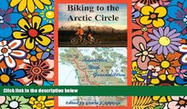 Ebook deals  Biking to the Arctic Circle: Adventures with Grandchildren  Buy Now