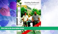 Buy NOW  Pedaling Northwards: A Father and Son s Bicycle Adventures from Virginia to Canada