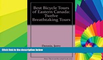 Ebook Best Deals  Canadian Bicycle Tours: Twelve Breathtaking Tours through Quebec, Ontario,